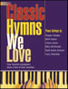 Classic Hymns We Love